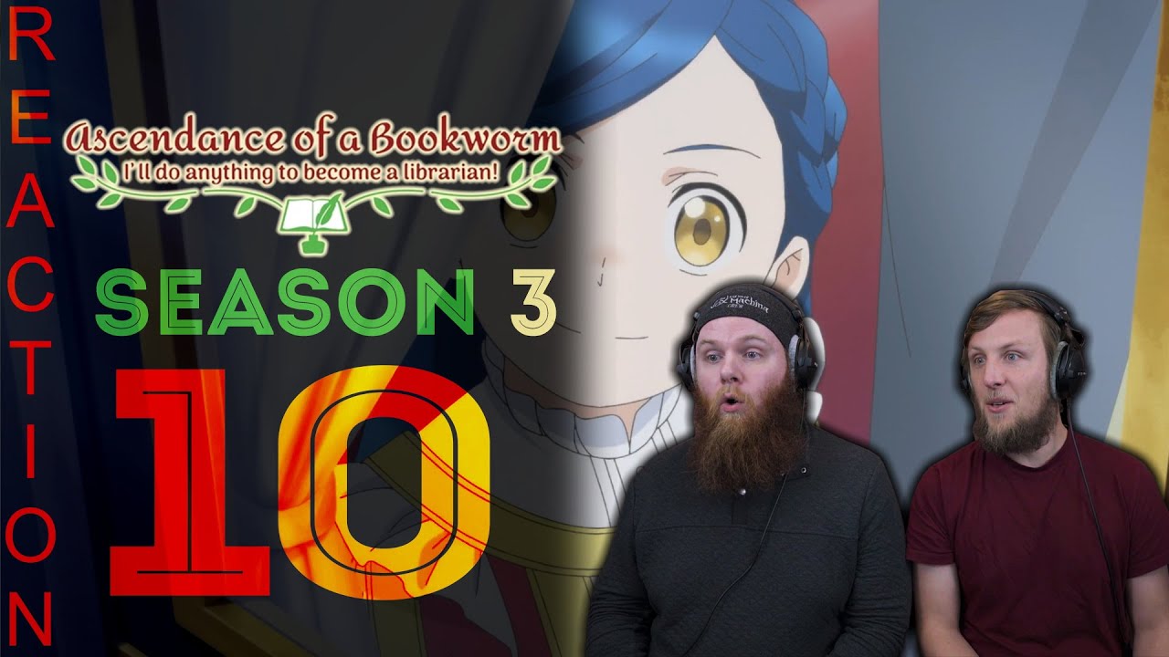 EARLY ACCESS Ascendance of a Bookworm Season 3 Episode 10 Reaction