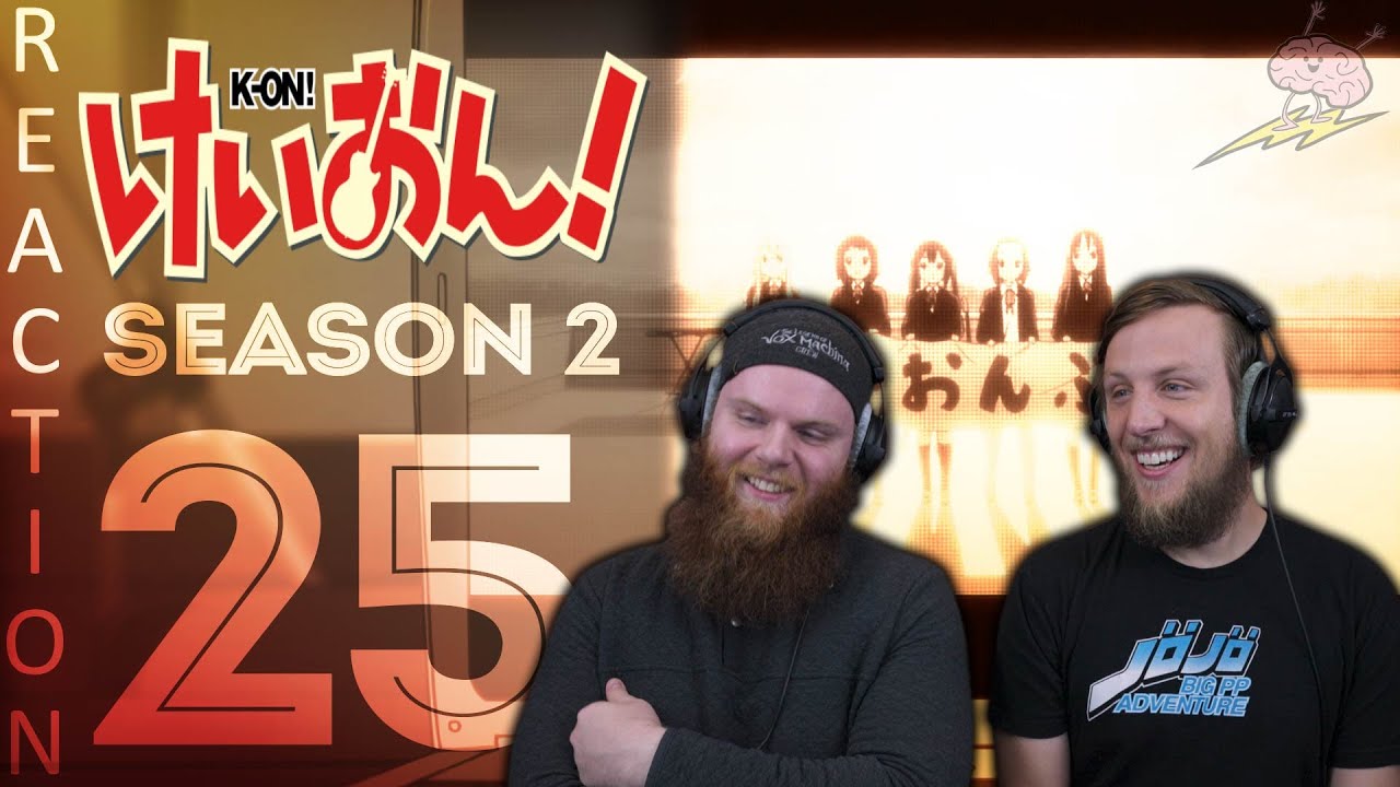 EARLY ACCESS K-On! Season 2 Episode 25 Reaction