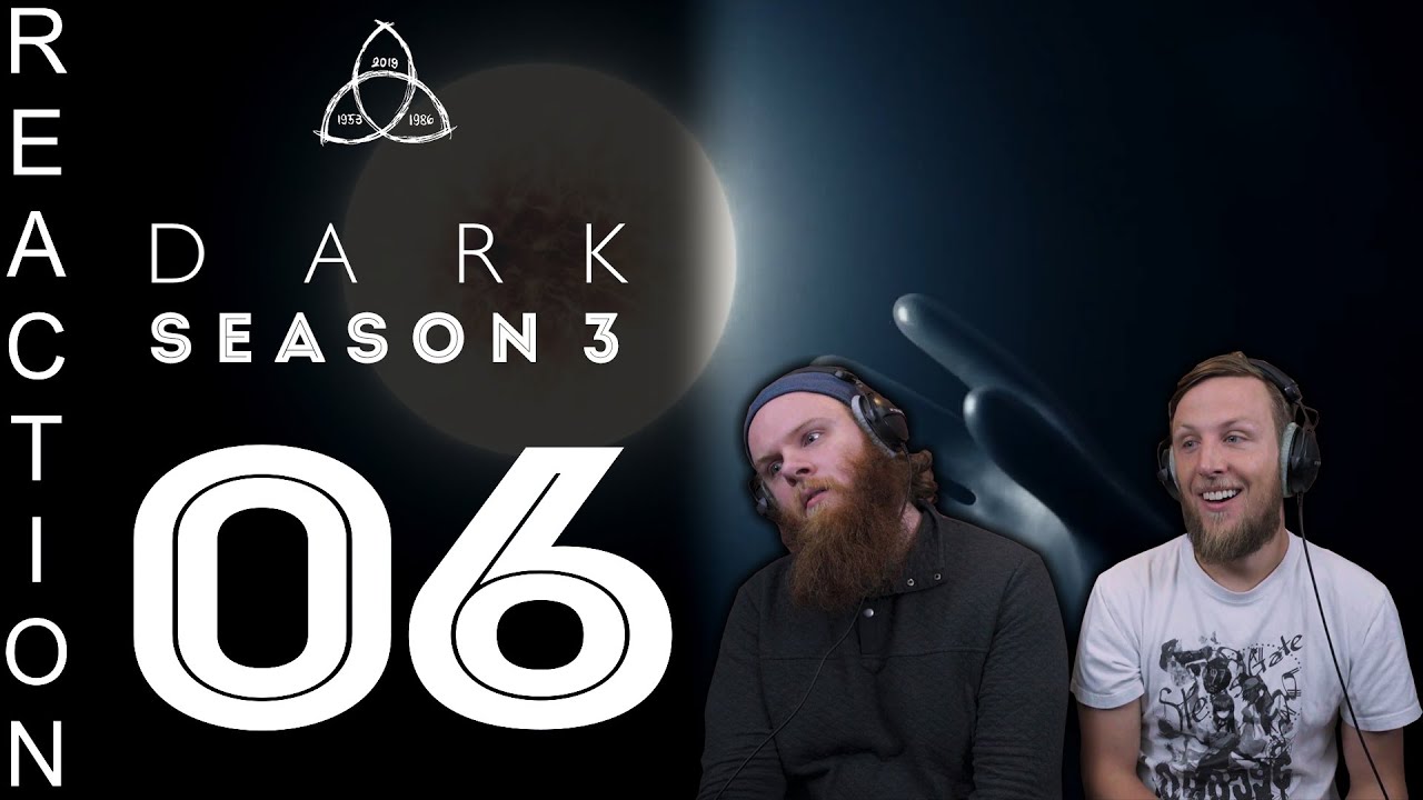 EARLY ACCESS Dark Season 3 Episode 6 Reaction