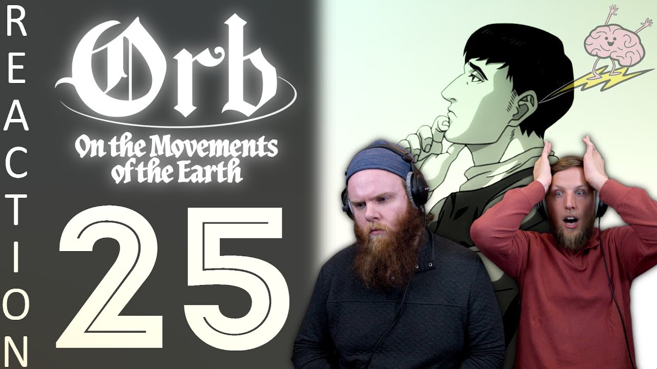 EARLY ACCESS Orb on the Movements of the Earth Episode 25 Reaction