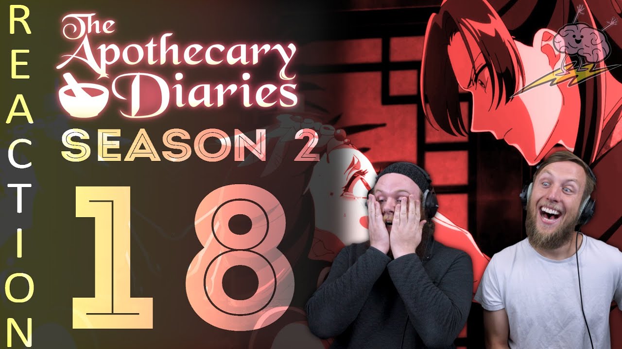 EARLY ACCESS Apothecary Diaries Season 2 Episode 18 Reaction