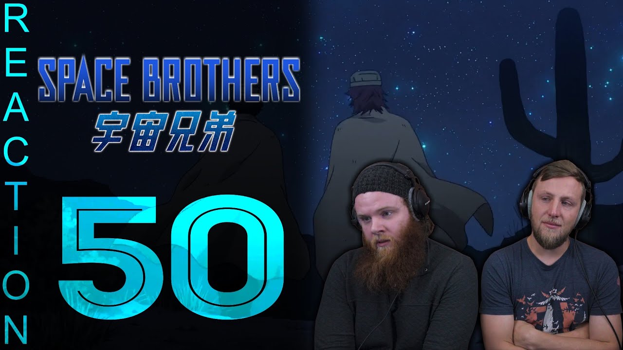 EARLY ACCESS Space Brothers Episode 50 Reaction