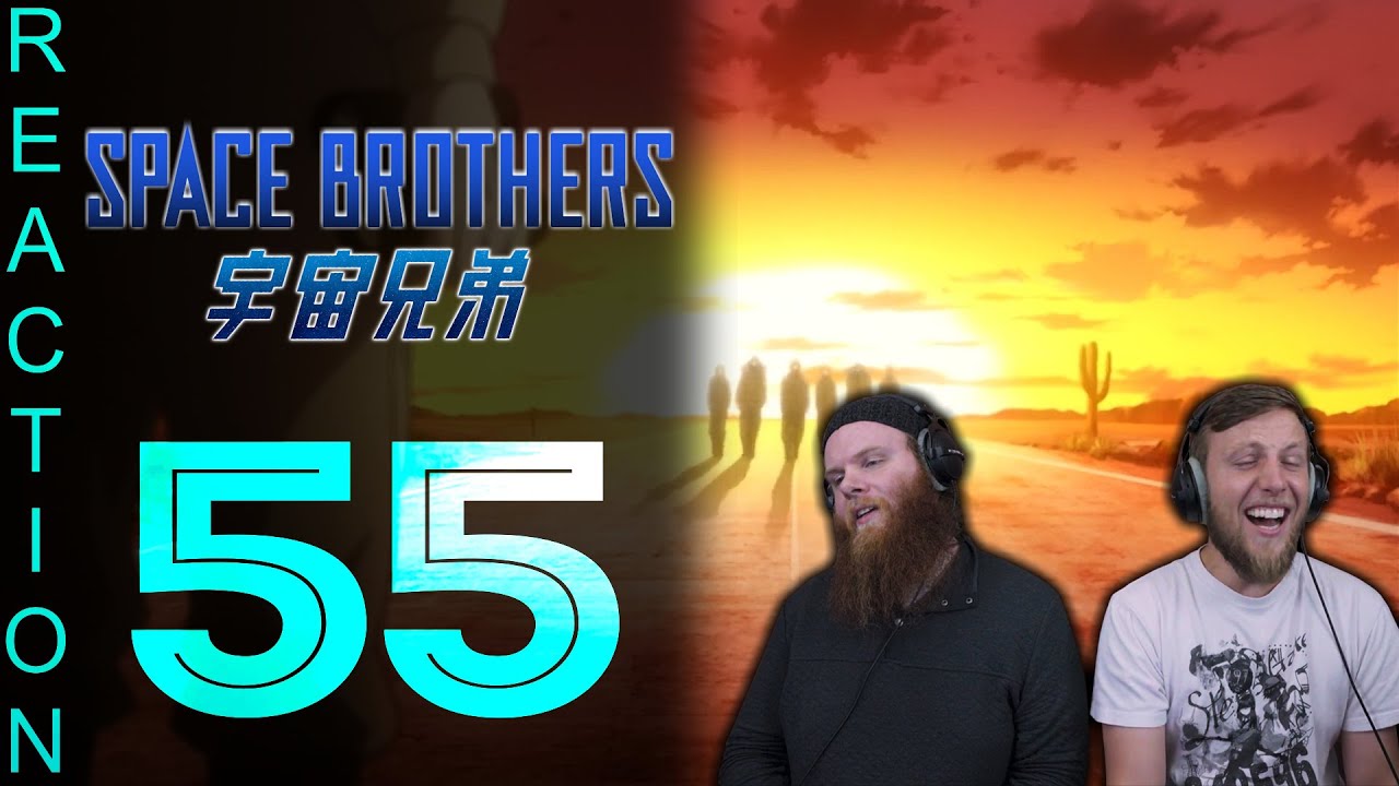 EARLY ACCESS Space Brothers Episode 55 Reaction