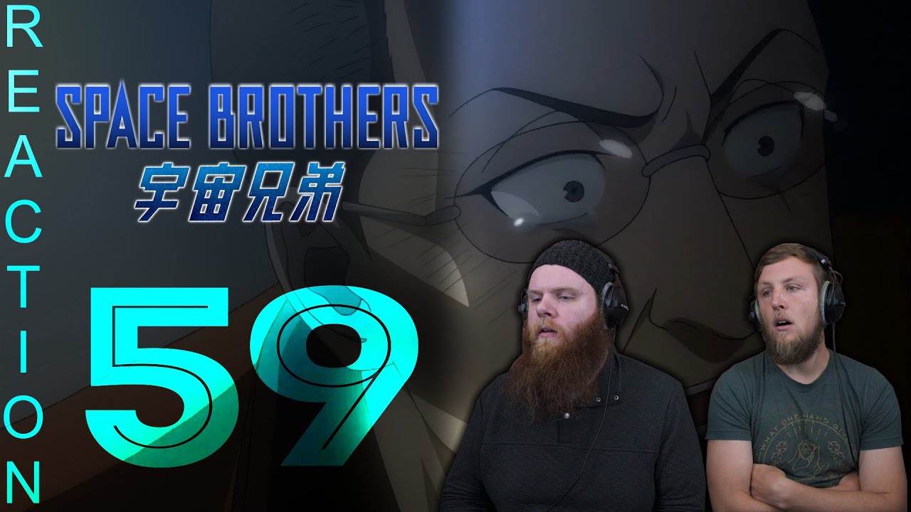 EARLY ACCESS Space Brothers Episode 59 Reaction