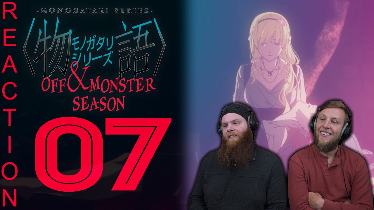 EARLY ACCESS Monogatari: Off and Monster Episode 7 Reaction