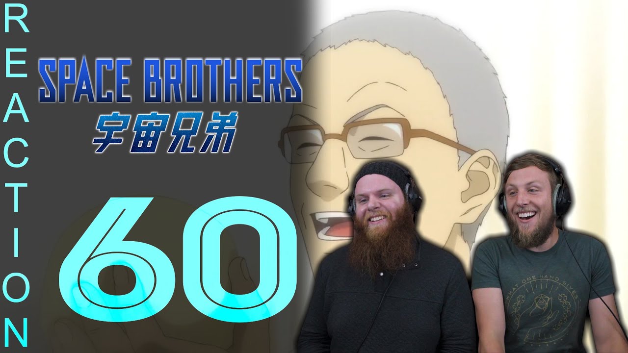 EARLY ACCESS Space Brothers Episode 60 Reaction