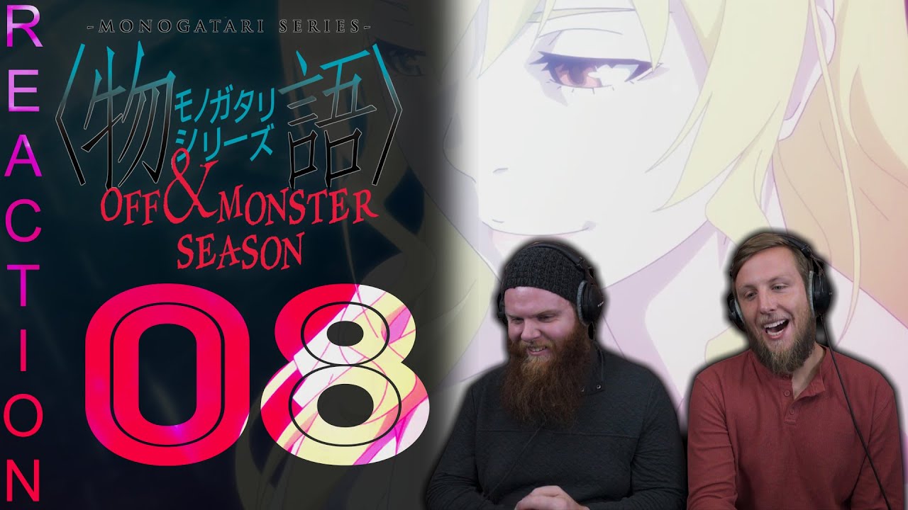 EARLY ACCESS Monogatari Off and Monster Episode 8 Reaction