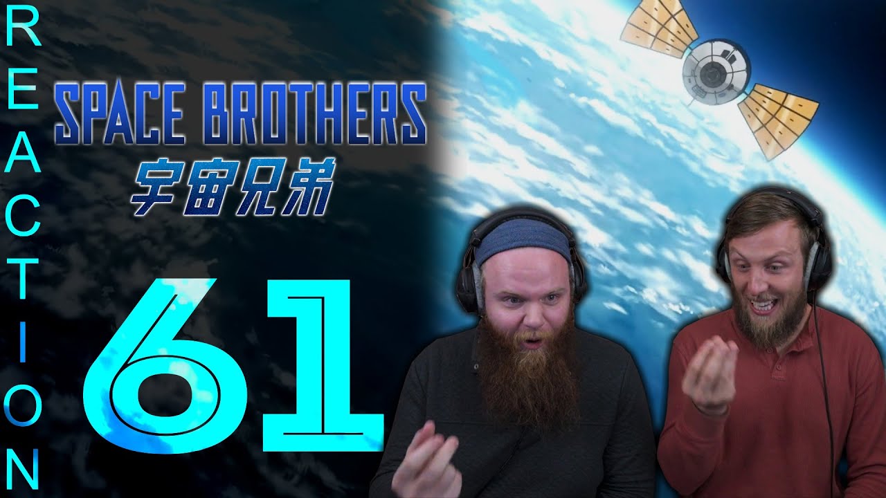 EARLY ACCESS Space Brothers Episode 61 Reaction