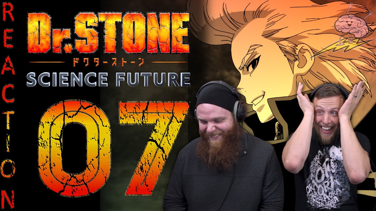 EARLY ACCESS Dr Stone Season 4 Episode 7 Reaction