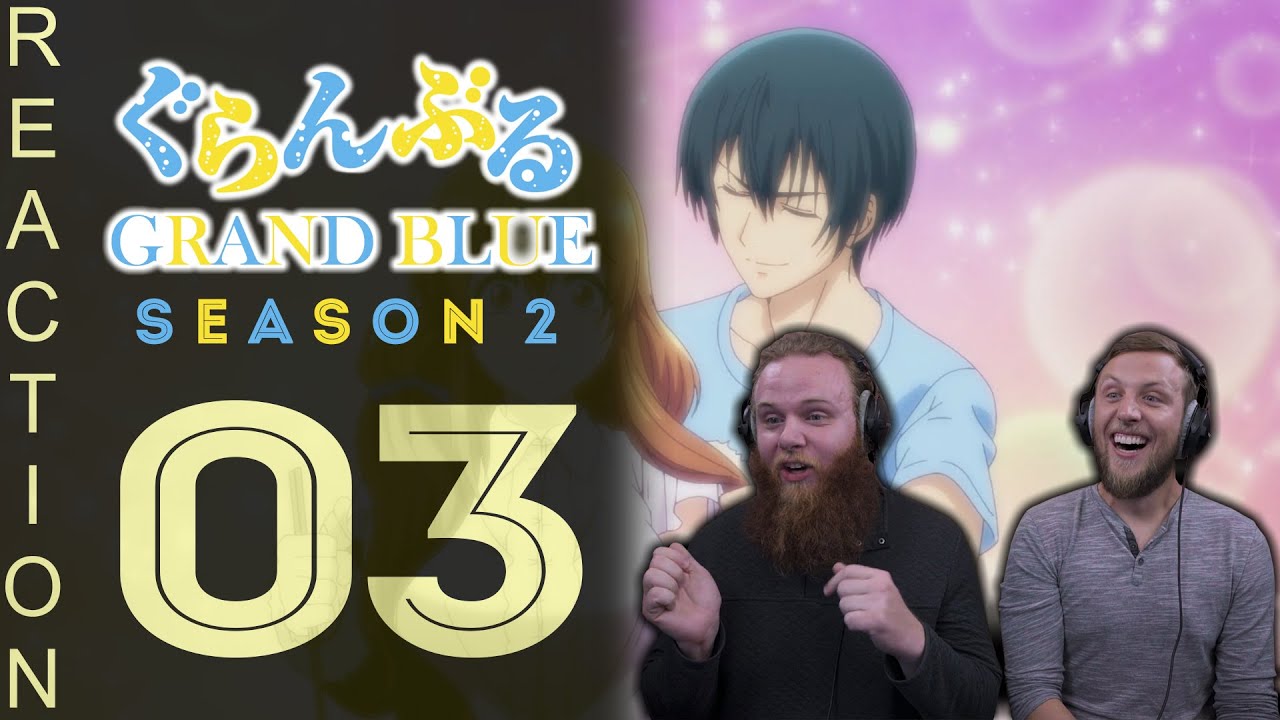 EARLY ACCESS Grand Blue Season 2 Episode 3 Reaction