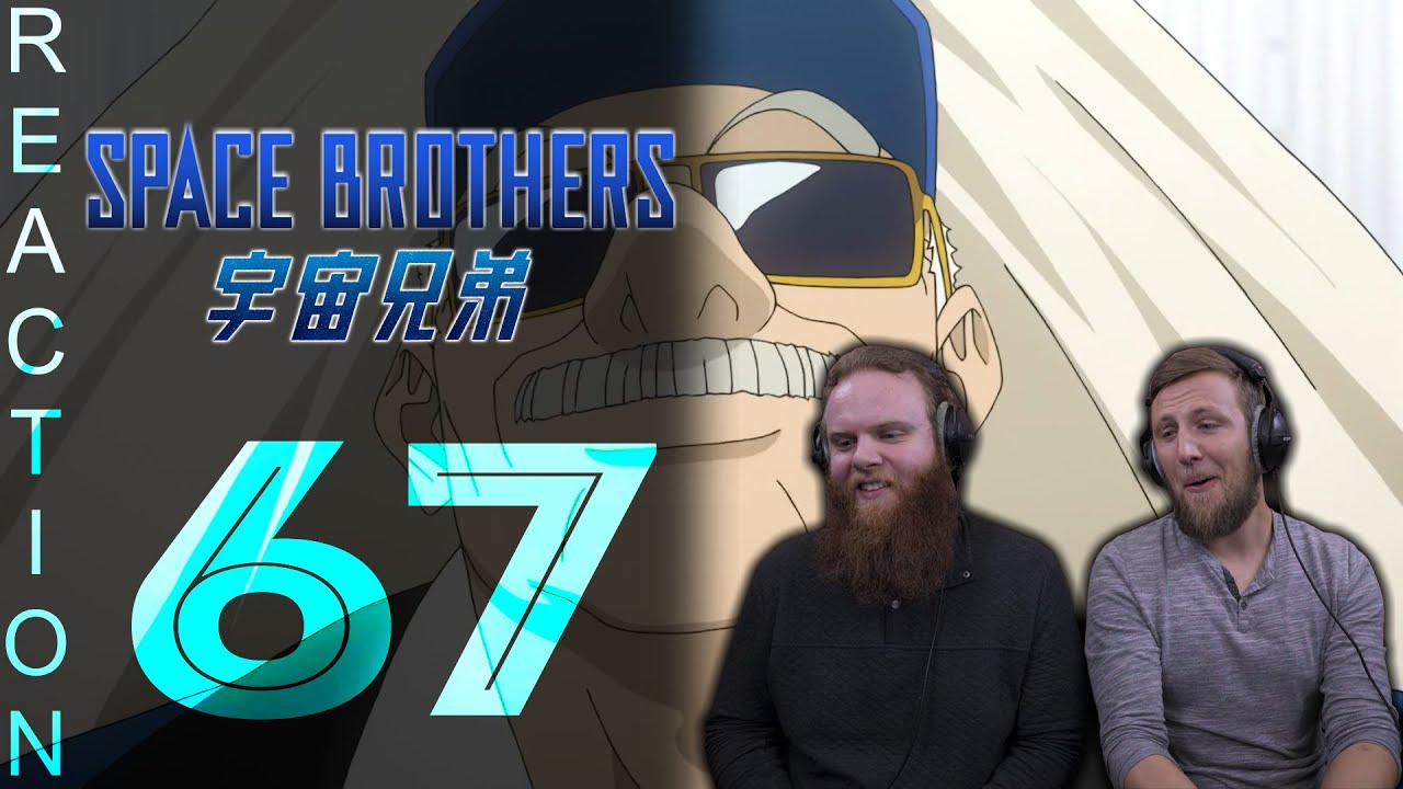 EARLY ACCESS Space Brothers Episode 67 Reaction