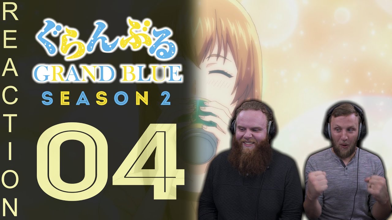 EARLY ACCESS Grand Blue Season 2 Episode 4 Reaction