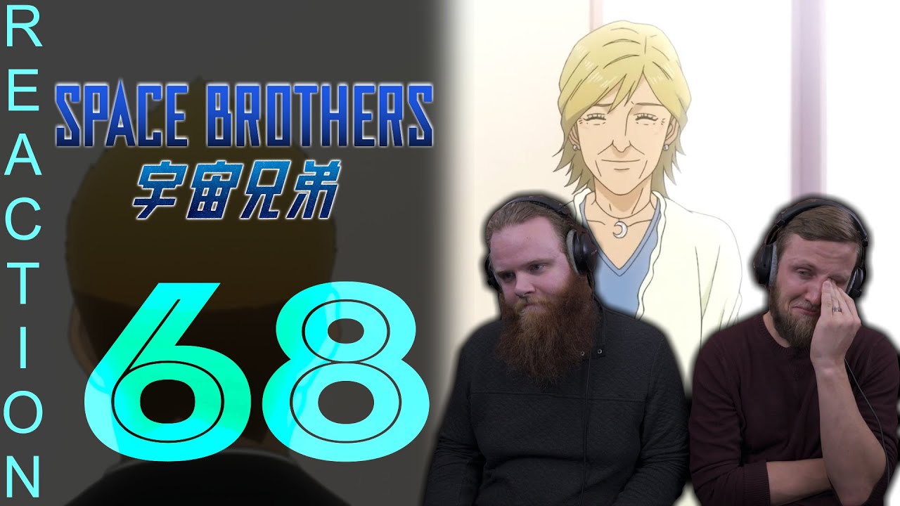 EARLY ACCESS Space Brothers Epsiode 68 Reaction