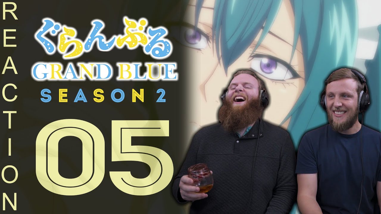 EARLY ACCESS Grand Blue Season 2 Episode 5 Reaction