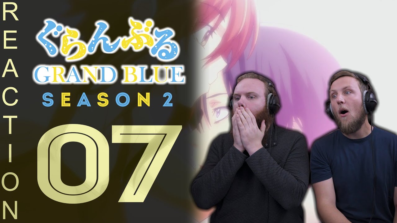 EARLY ACCESS Grand Blue Season 2 Episode 7 Reaction
