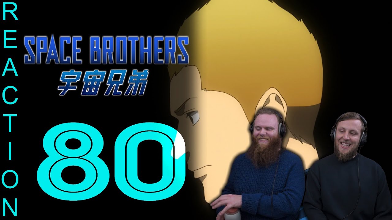 EARLY ACCESS Space Brothers Episode 80 Reaction
