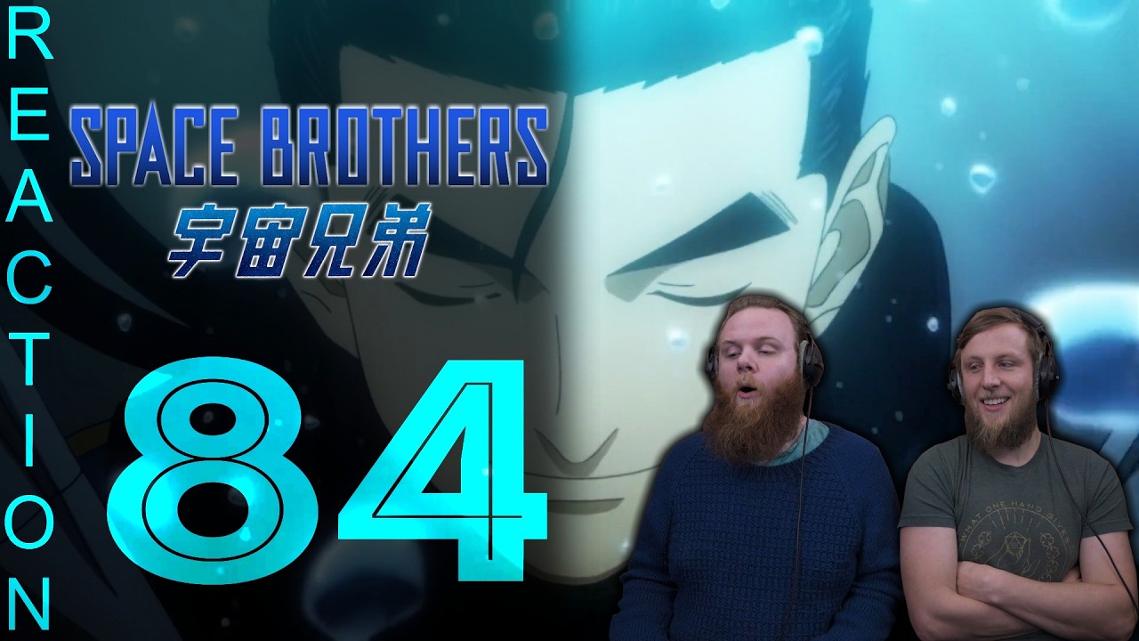 EARLY ACCESS Space Brothers Episode 84 Reaction