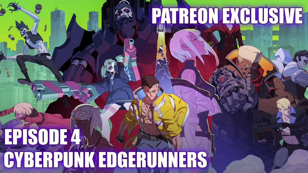 Cyberpunk Edgerunners Ep. 4 Patreon Exclusive