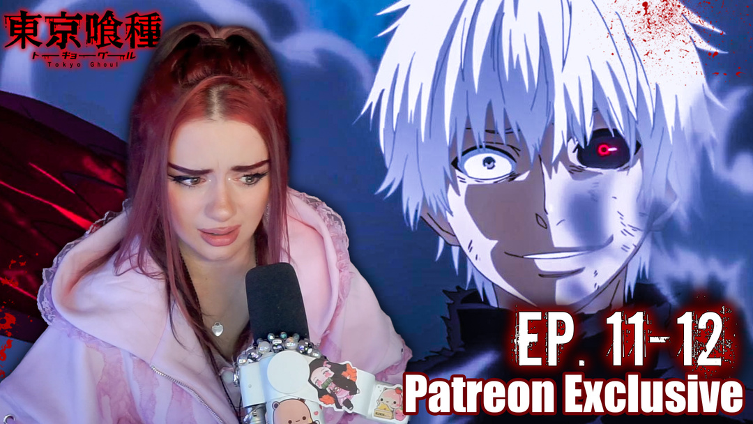 Tokyo Ghoul S1 E.11-12 PATREON EXCLUSIVE
