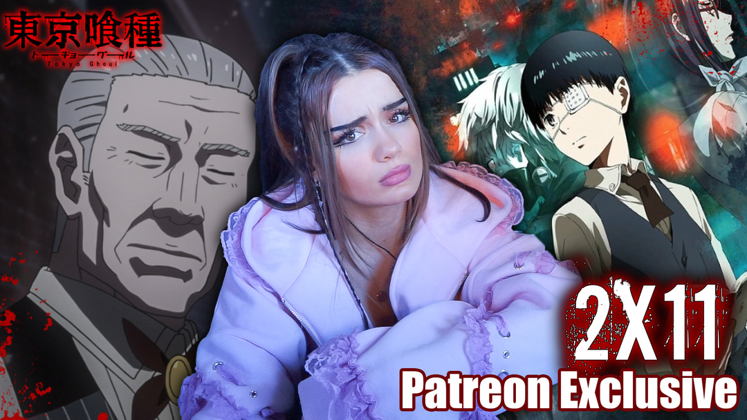 TOKYO GHOUL 2x11 PATREON EXCLUSIVE