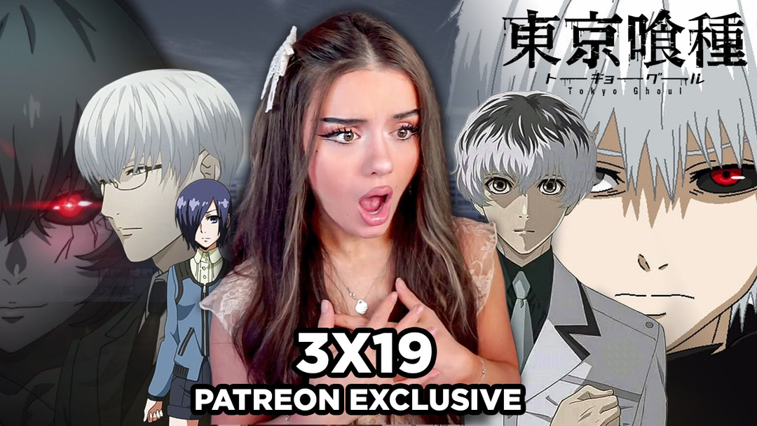 TOKYO GHOUL 3X19 PATREON EXCLUSIVE