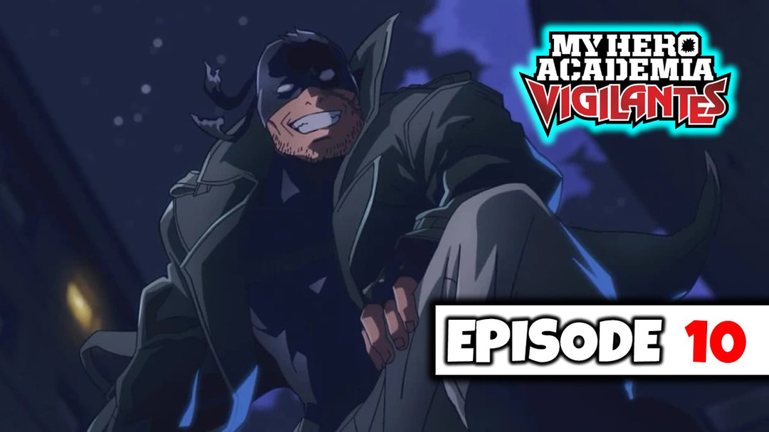 My Hero Academia: Vigilantes - Episode 10 (UNCUT REACTION)