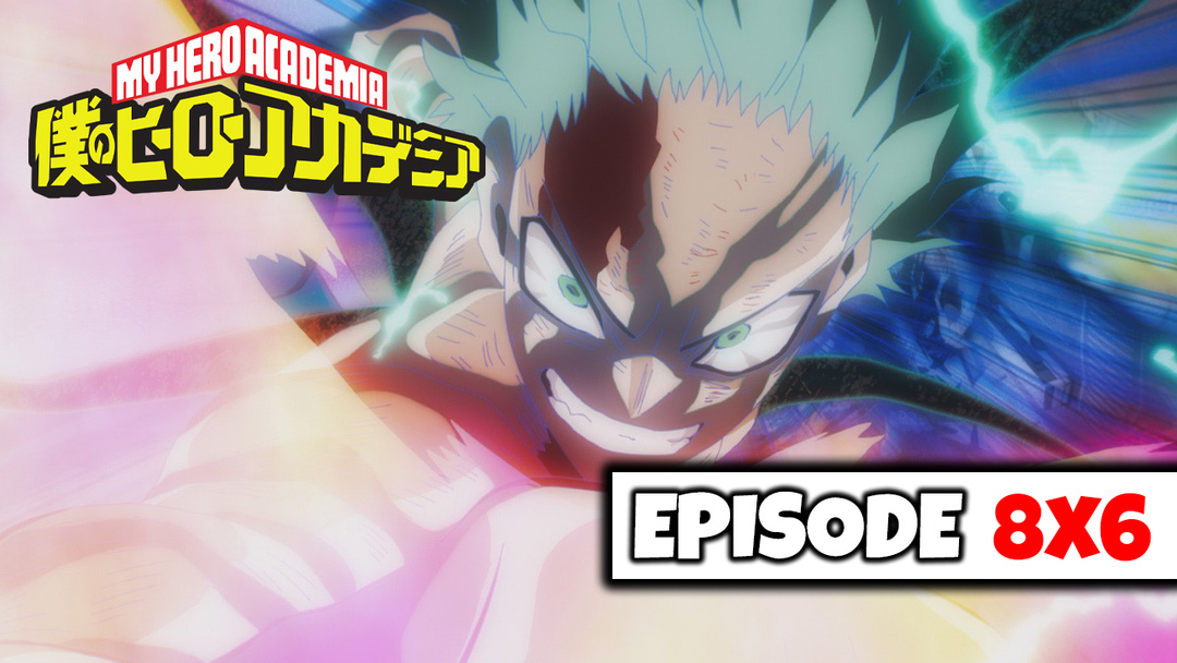 My Hero Academia - 8x6 "Wrench It Open, Izuku Midoriya!!" (UNCUT REACTION)