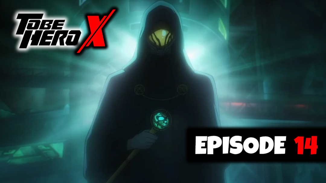 To Be Hero X - Episode 14 (UNCUT REACTION)