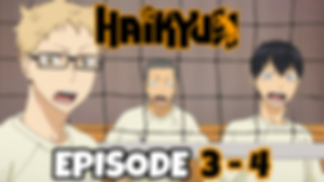 HAIKYU!!: Episode 3 - 4 (PATREON EXCLUSIVE REACTION)