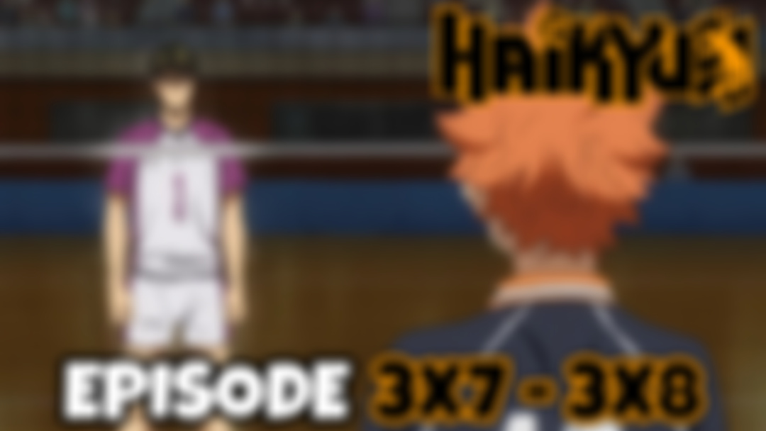 HAIKYU!!: Episode 3x7 - 3x8 (PATREON EXCLUSIVE REACTION)