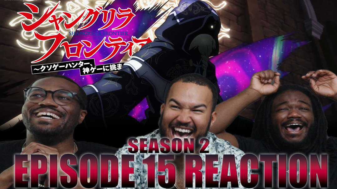 Shangri-La Frontier 2x15