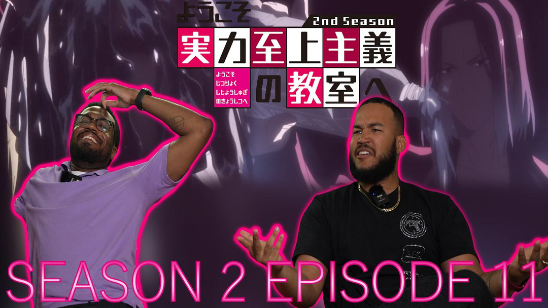 CLASSROOM OF THE ELITE S2 E11 REACTION