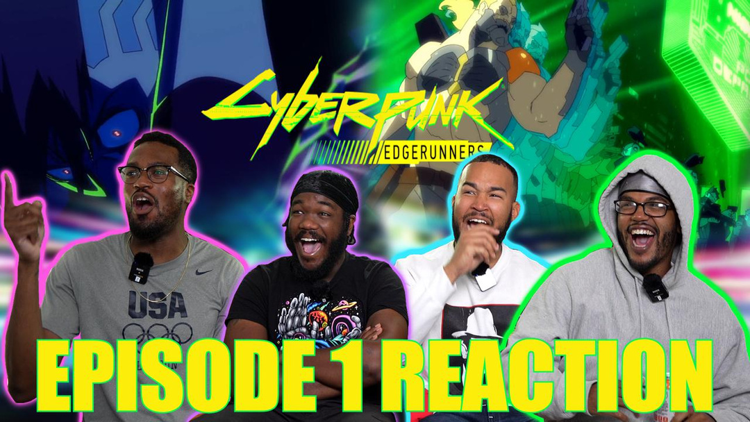 CYBERPUNK EDGERUNNERS EPISODE 1 REACTION