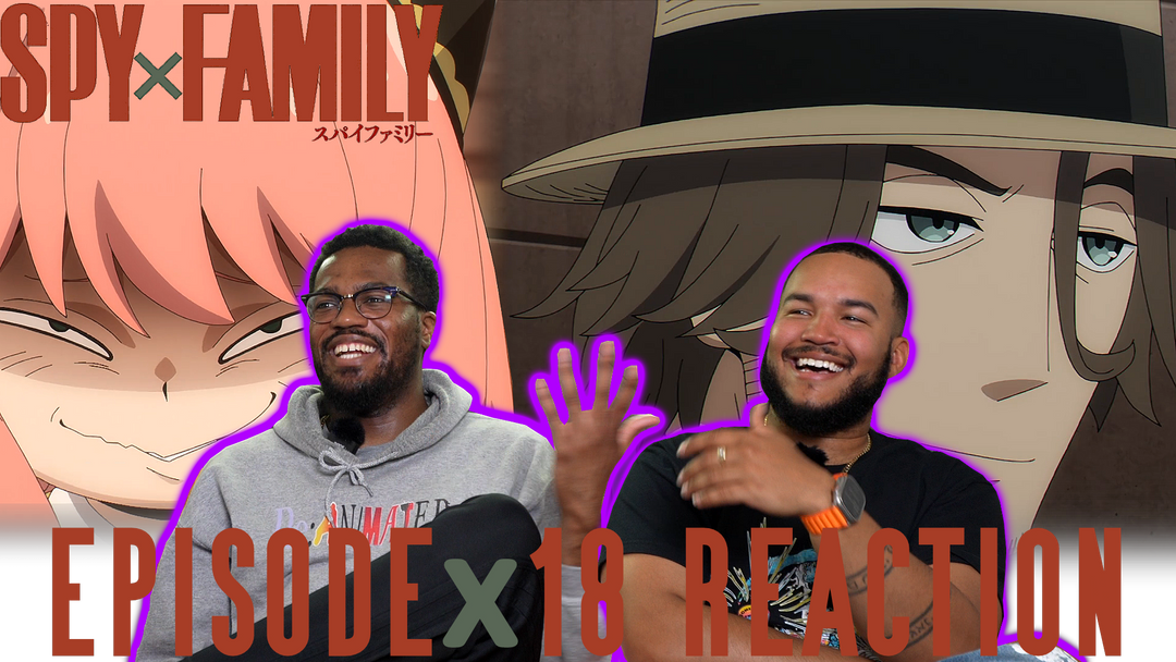 SPY X FAMILY EPISODE 18 REACTION