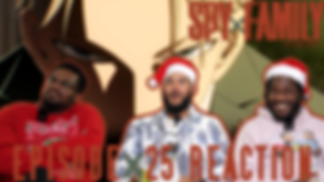 SPY X FAMILY EPISODE 25 REACTION