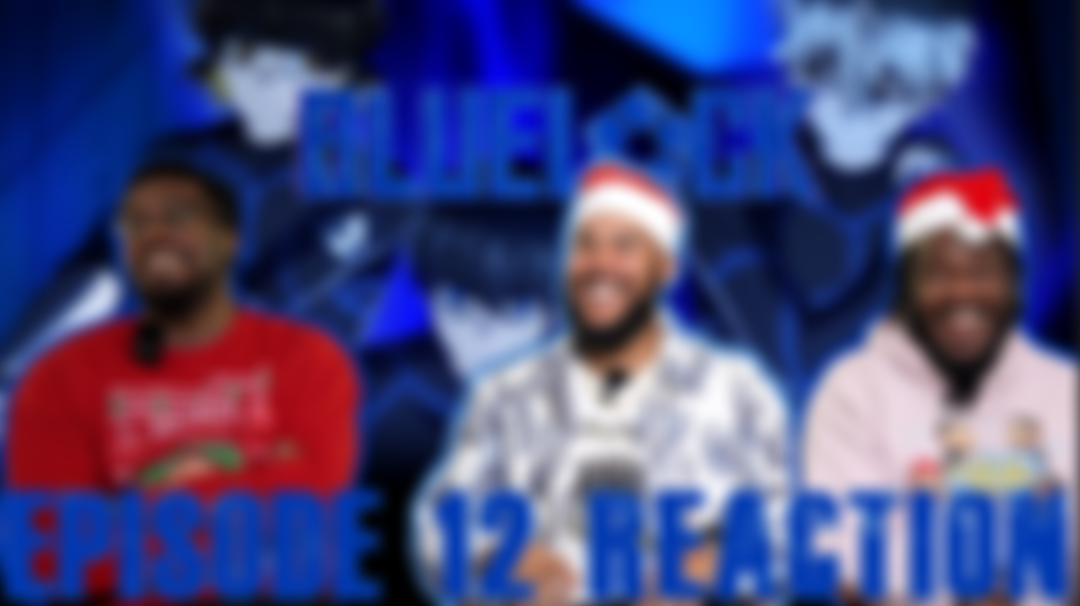 BLUE LOCK EPISODE 12 REACTION