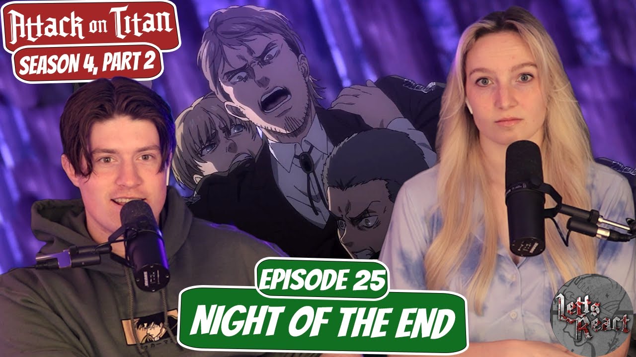 Attack on Titan 4x25 Reaction, "Night of the End"