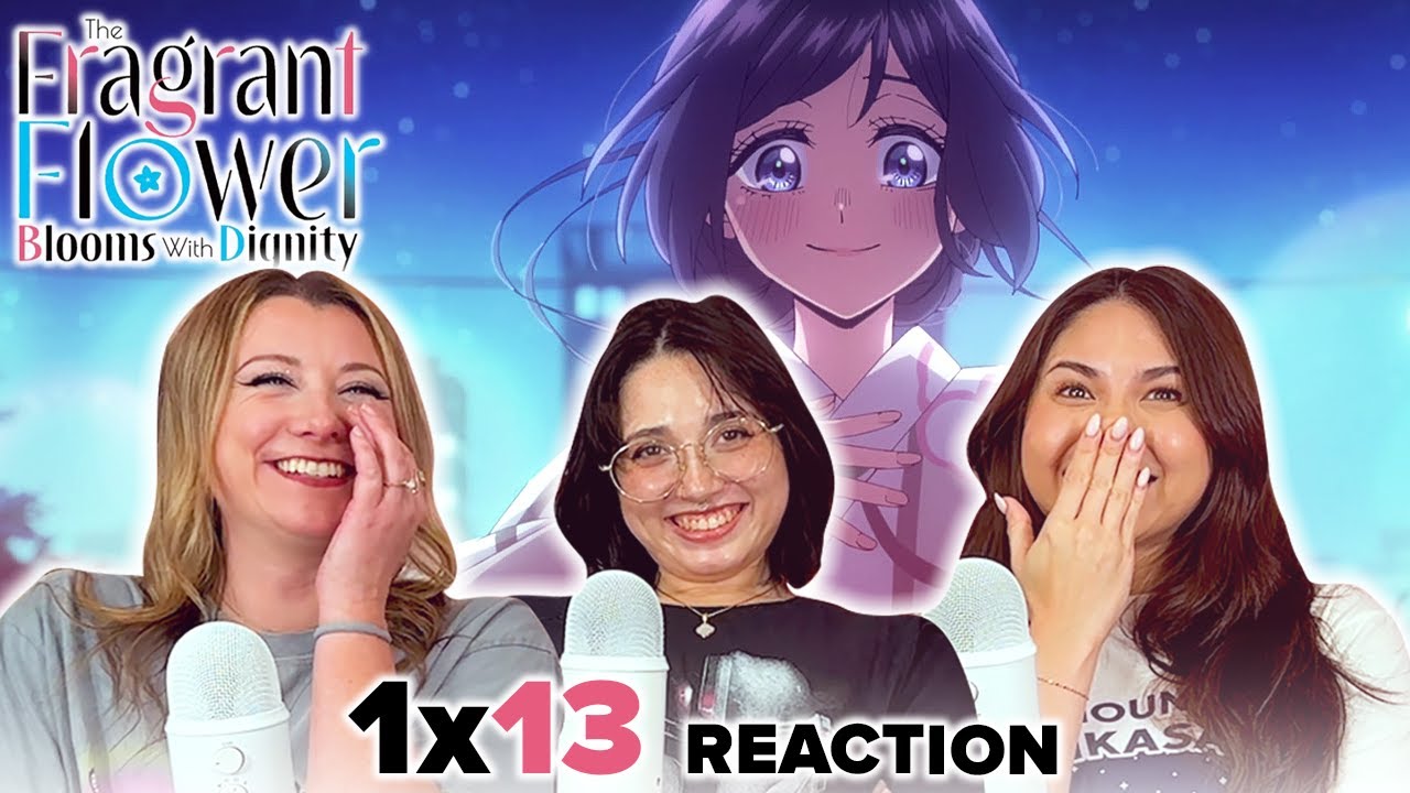 The Fragrant Flower Blooms with Dignity S1E13 Early Release!