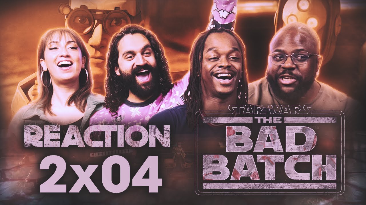 Early Access: Star Wars: The Bad Batch 2x4 - Group Reaction+Uncut