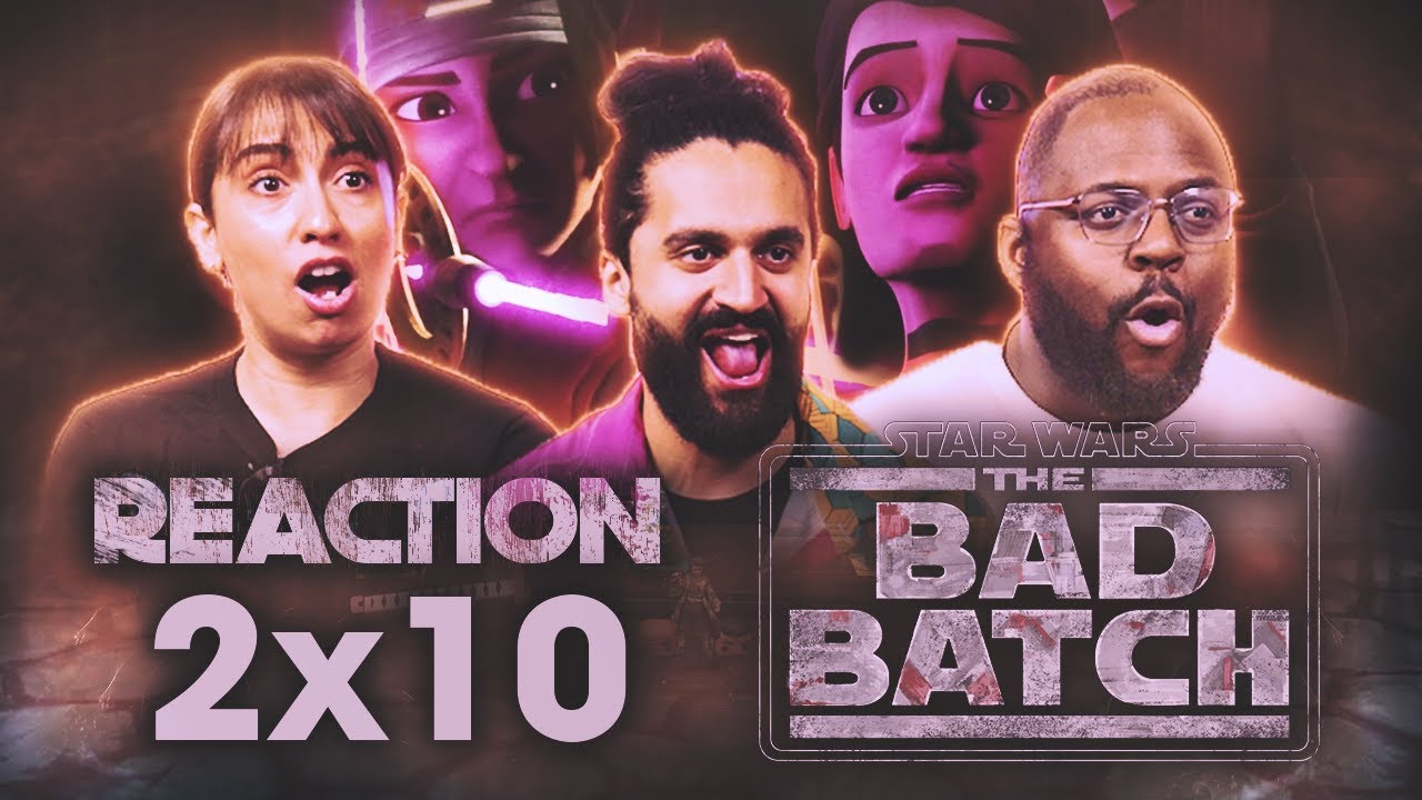 Early Access: Star Wars: The Bad Batch 2x10 - Group Reaction+Uncut