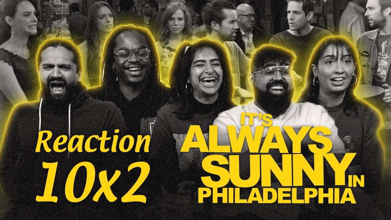 Early Access: It's Always Sunny in Philadelphia 10x2 - Group Reaction+Uncut