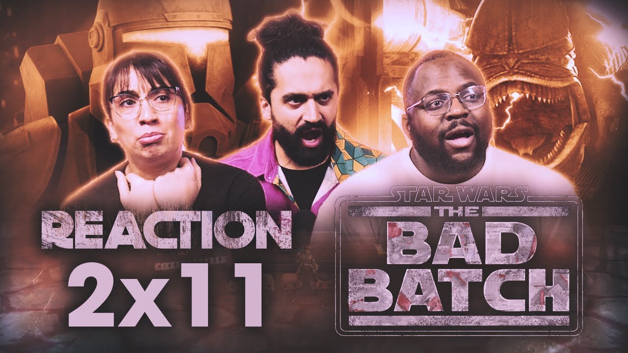 Early Access: Star Wars: The Bad Batch 2x11 - Group Reaction+Uncut
