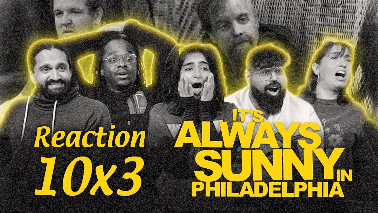 Early Access: It's Always Sunny in Philadelphia 10x3 - Group Reaction+Uncut