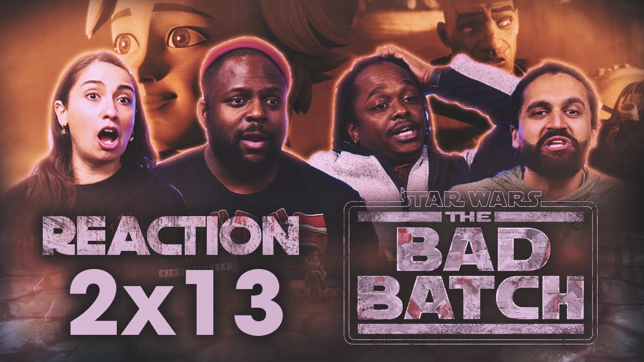 Early Access: Star Wars: The Bad Batch 2x13 - Group Reaction+Uncut