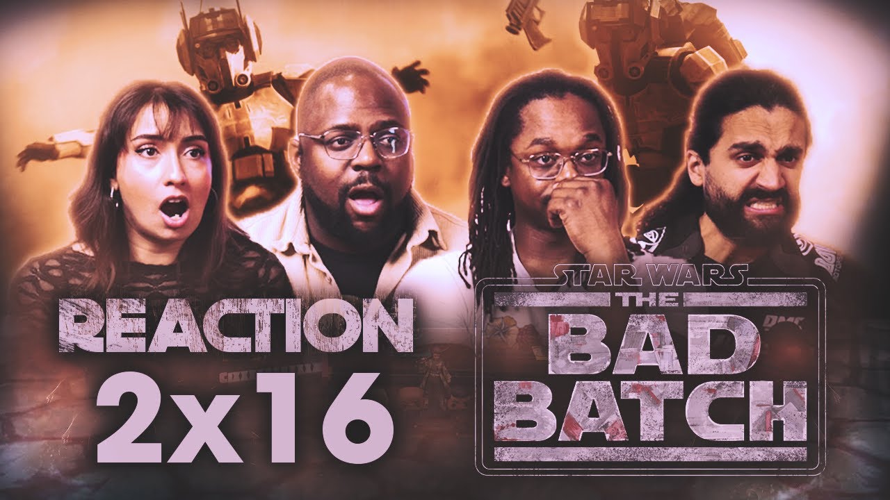 Early Access: Star Wars: The Bad Batch 2x16 - Group Reaction+Uncut