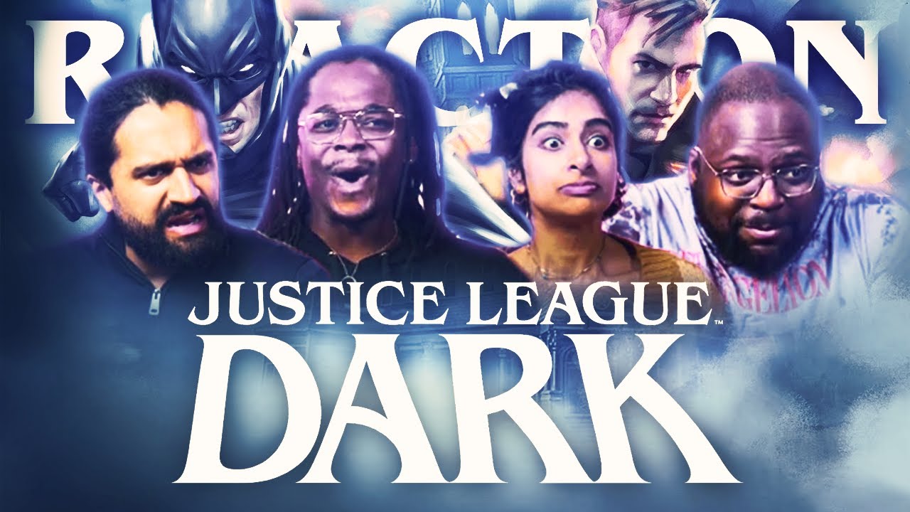 Early Access: Justice League: Dark - Group Reaction