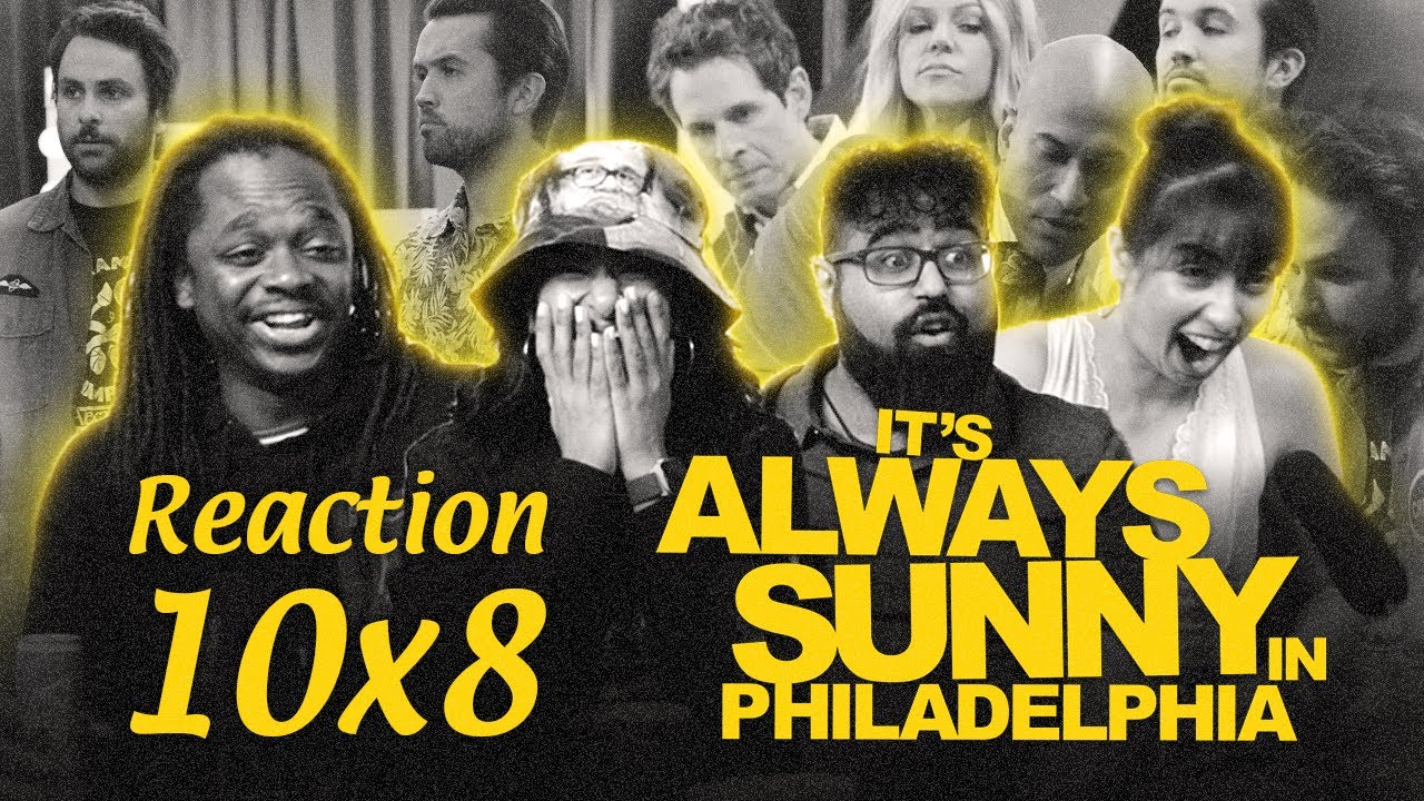Early Access: It's Always Sunny in Philadelphia 10x8 - Group Reaction+Uncut