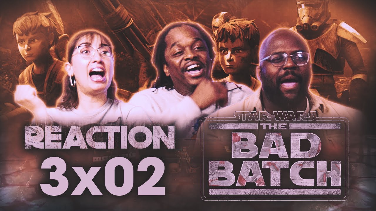 Early Access: Star Wars: The Bad Batch 3x2 - Group Reaction+Uncut