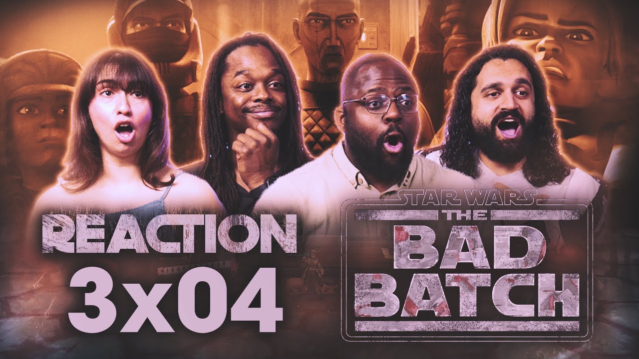 Early Access: Star Wars: The Bad Batch 3x4 - Group Reaction+Uncut