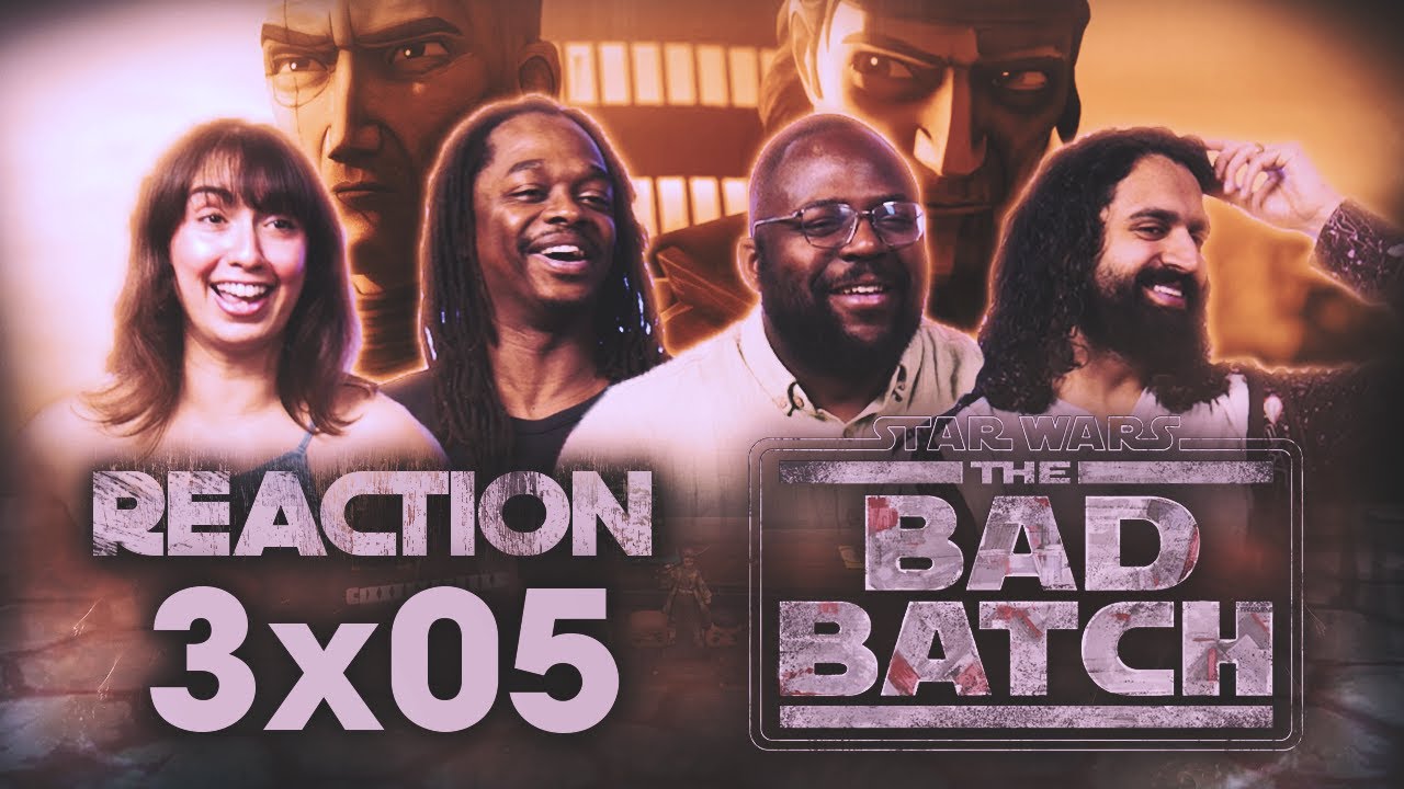 Early Access: Star Wars: The Bad Batch 3x5 - Group Reaction+Uncut